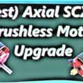 (Best) Axial SCX24 Brushless Motor Upgrade