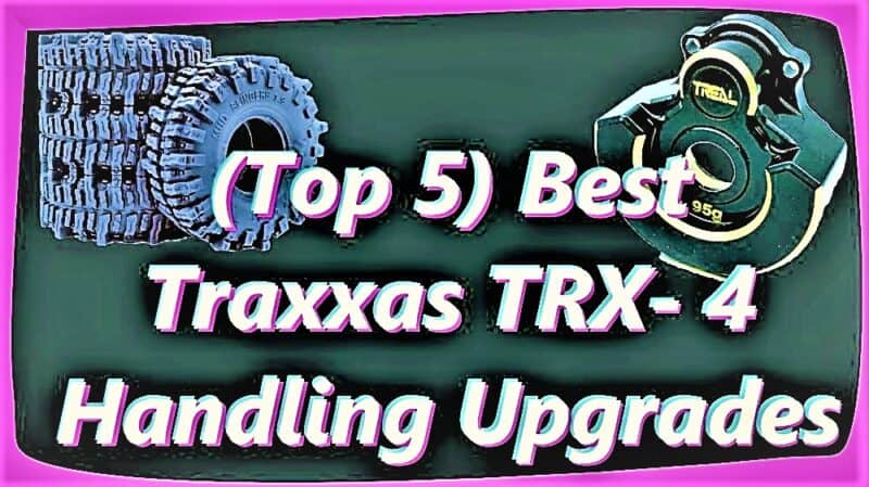 (Top 5) Best Traxxas TRX-4 Handling Upgrades