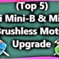 (Top 5) Losi Mini-B & Mini-T Brushless Motor Upgrade