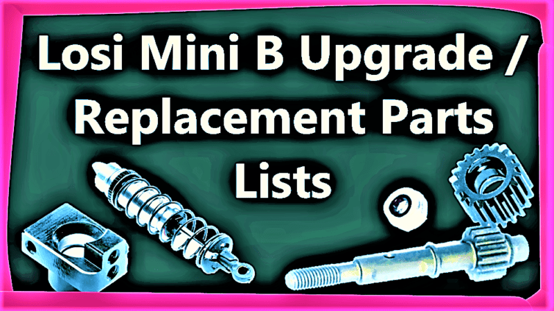 Losi Mini B Upgrade / Replacement Parts Lists