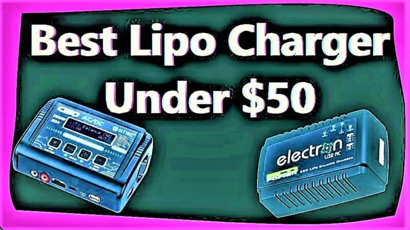 (Top 5) Best Lipo Charger Under $50