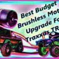 Best Budget Brushless Motor Upgrade For Traxxas TRX-4