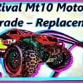 Rival Mt10 Motor Upgrade – Replacement
