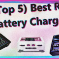 (Top 5) Best RC Battery Charger