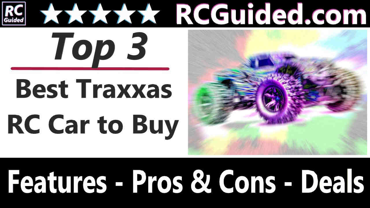 (3) Best Traxxas RC Car to Buy: A Comprehensive Guide
