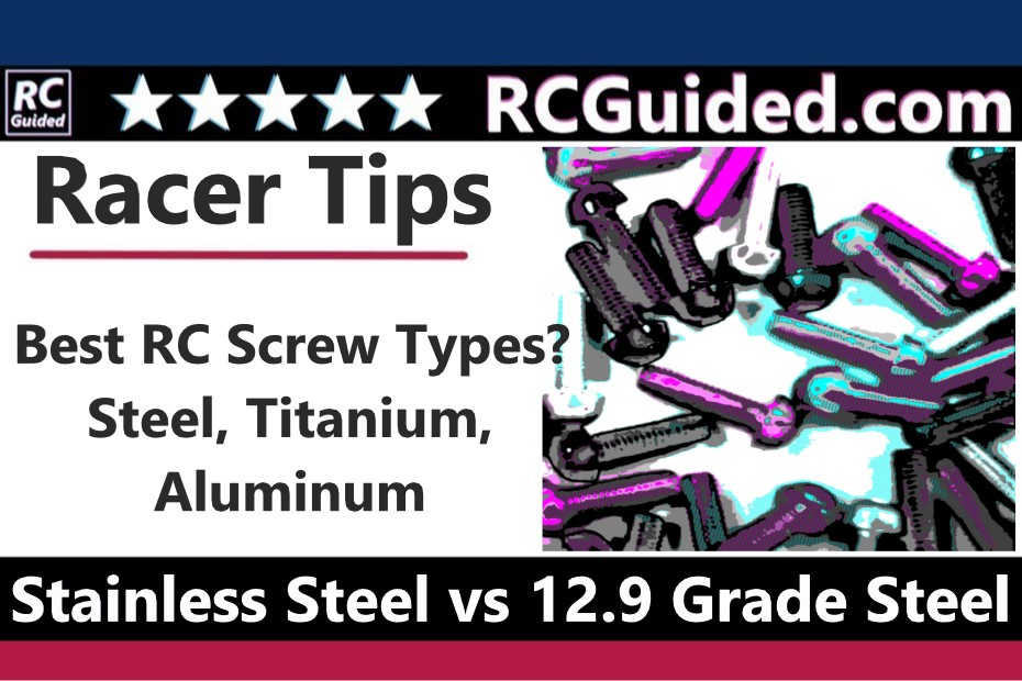 Best RC Screw Types? Steel, Titanium, Aluminum