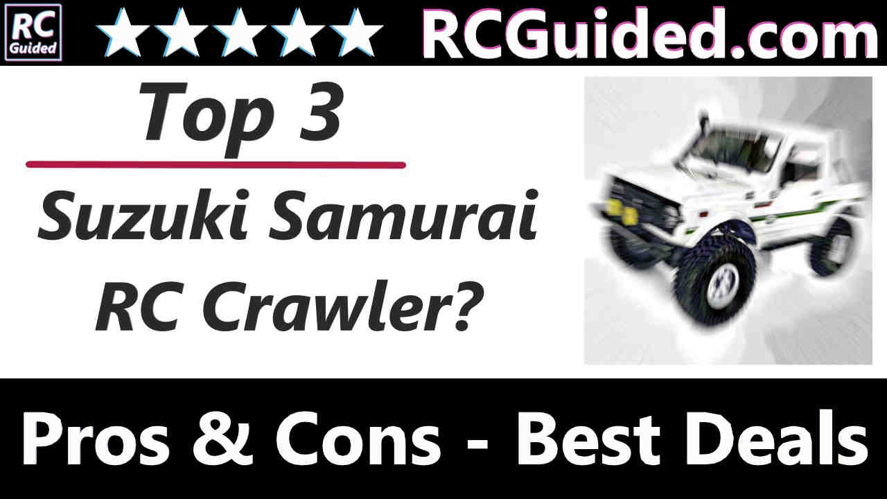 (Top 3) Suzuki Samurai RC Crawler?